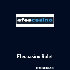 Efescasino Rulet