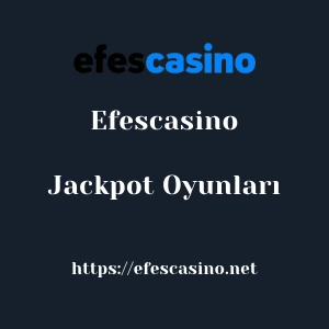 Efescasino Jackpot Oyunları