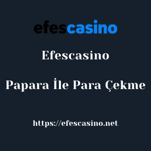 Efescasino Papara İle Para Çekme