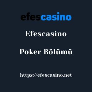 Efescasino Poker Bölümü