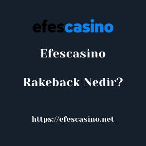 Efescasino Rakeback Nedir?