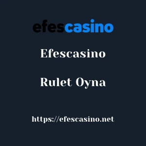 Efescasino Rulet Oyna